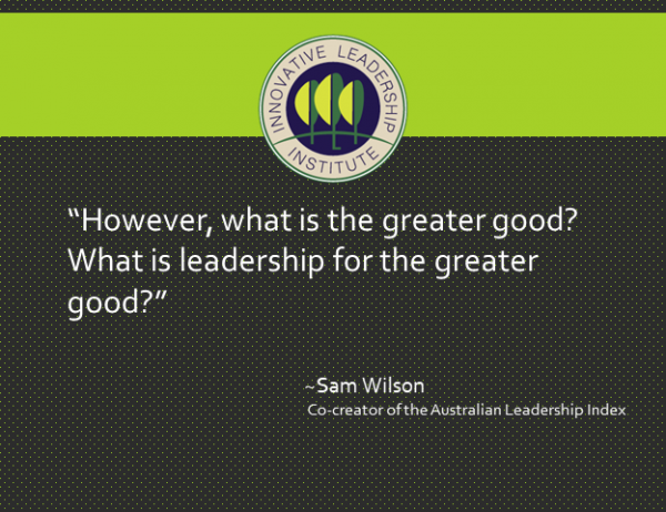 The Australian Leadership Index: A New Measure of Leadership for the Greater Good in the Public, Private and Plural Sectors